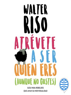 cover image of Atrévete a ser quien eres